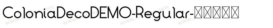 ColoniaDecoDEMO-Regular字体转换 ColoniaDecoDEMO-Regular字体转换