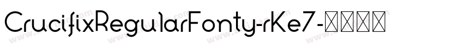 CrucifixRegularFonty-rKe7字体转换