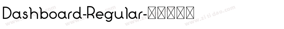 Dashboard-Regular字体转换 Dashboard-Regular字体转换