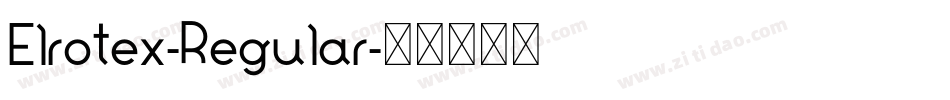 Elrotex-Regular字体转换