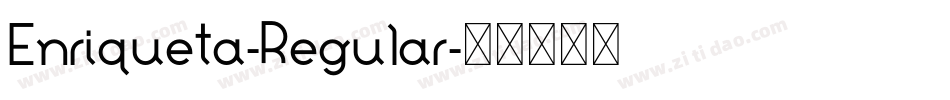 Enriqueta-Regular字体转换