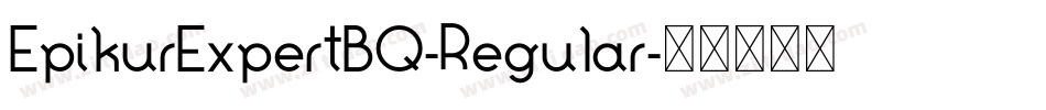 EpikurExpertBQ-Regular字体转换