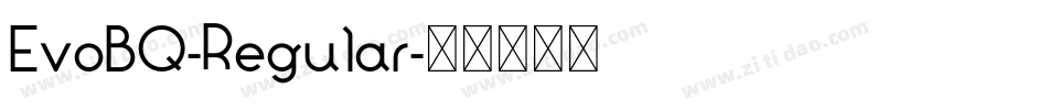 EvoBQ-Regular字体转换
