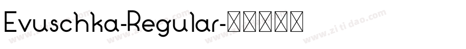 Evuschka-Regular字体转换