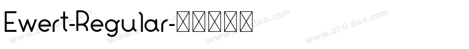 Ewert-Regular字体转换