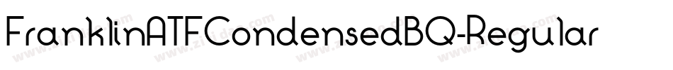 FranklinATFCondensedBQ-Regular字体转换 FranklinATFCondensedBQ-Regular字体转换