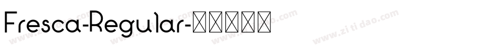 Fresca-Regular字体转换