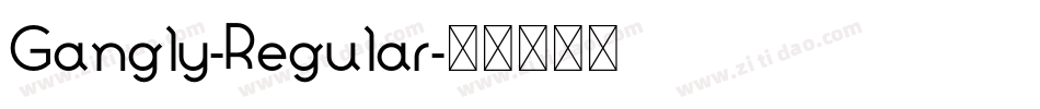 Gangly-Regular字体转换