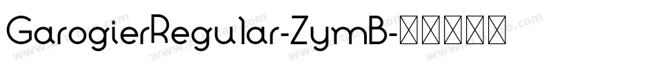 GarogierRegular-ZymB字体转换