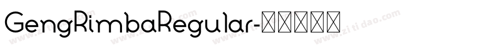 GengRimbaRegular字体转换