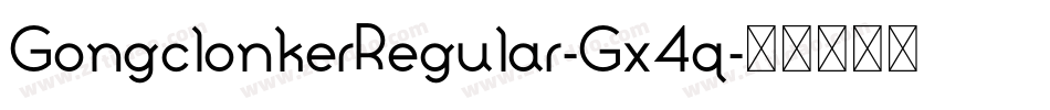 GongclonkerRegular-Gx4q字体转换