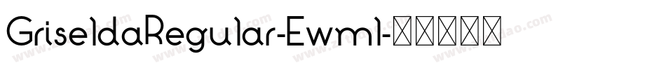 GriseldaRegular-Ewml字体转换