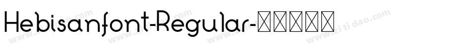 Hebisanfont-Regular字体转换
