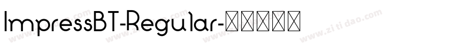 ImpressBT-Regular字体转换