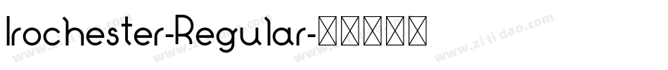 Irochester-Regular字体转换