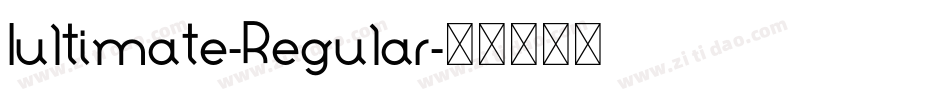 Iultimate-Regular字体转换