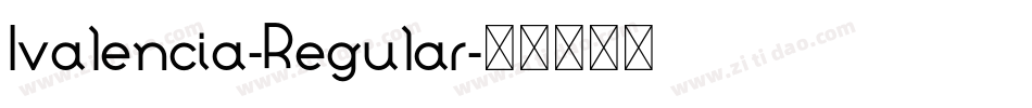 Ivalencia-Regular字体转换