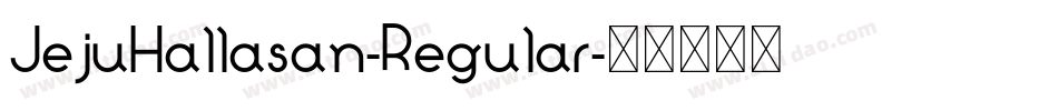 JejuHallasan-Regular字体转换
