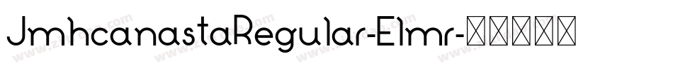 JmhcanastaRegular-Elmr字体转换