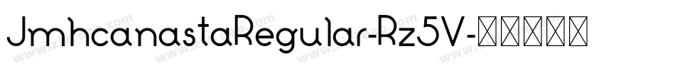 JmhcanastaRegular-Rz5V字体转换