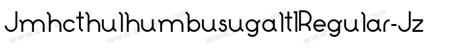 Jmhcthulhumbusugalt1Regular-Jz1o字体转换