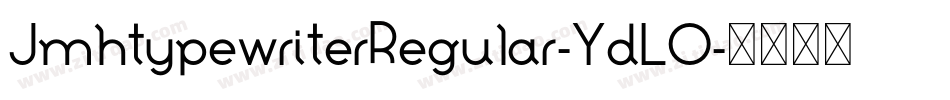 JmhtypewriterRegular-YdLO字体转换