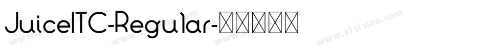 JuiceITC-Regular字体转换 JuiceITC-Regular字体转换