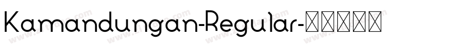 Kamandungan-Regular字体转换
