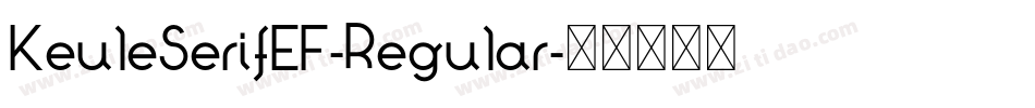 KeuleSerifEF-Regular字体转换