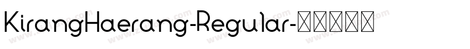 KirangHaerang-Regular字体转换