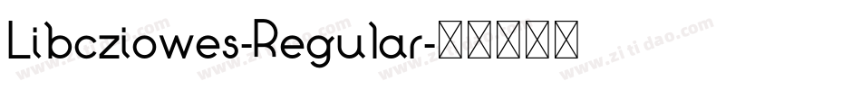Libcziowes-Regular字体转换