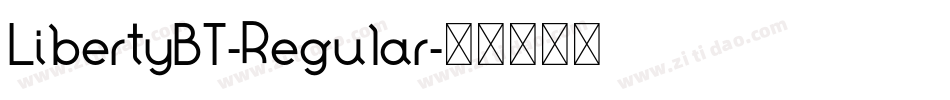 LibertyBT-Regular字体转换 LibertyBT-Regular字体转换