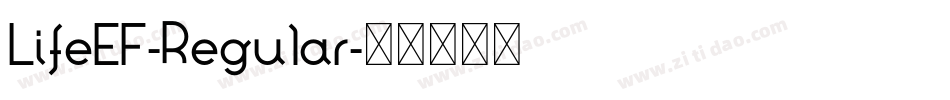 LifeEF-Regular字体转换 LifeEF-Regular字体转换