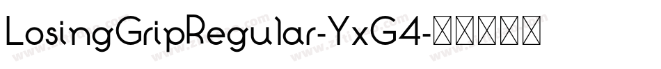 LosingGripRegular-YxG4字体转换