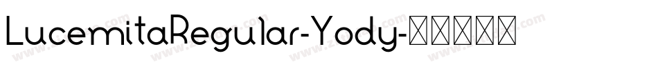 LucemitaRegular-Yody字体转换