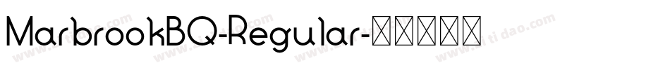MarbrookBQ-Regular字体转换