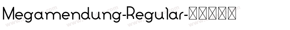 Megamendung-Regular字体转换