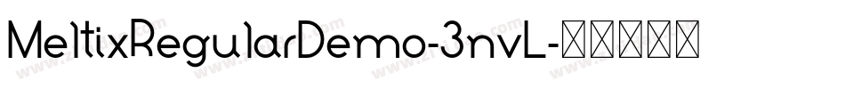 MeltixRegularDemo-3nvL字体转换