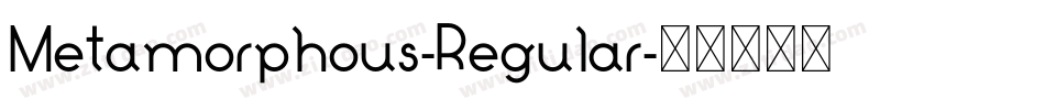 Metamorphous-Regular字体转换