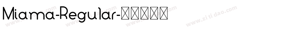 Miama-Regular字体转换