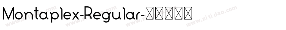 Montaplex-Regular字体转换