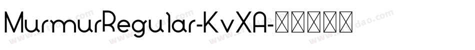 MurmurRegular-KvXA字体转换