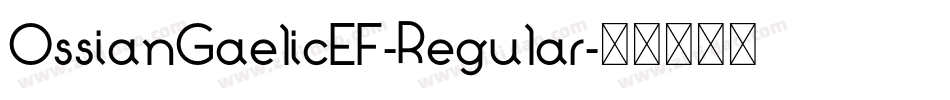 OssianGaelicEF-Regular字体转换