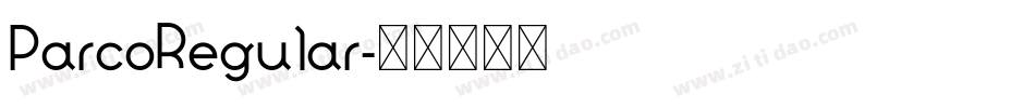 ParcoRegular字体转换