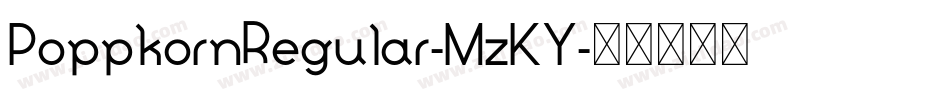 PoppkornRegular-MzKY字体转换