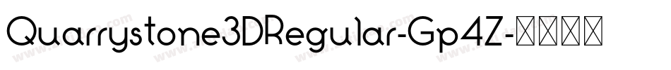 Quarrystone3DRegular-Gp4Z字体转换