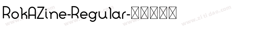 RokAZine-Regular字体转换