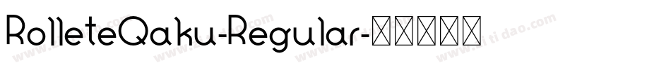 RolleteQaku-Regular字体转换