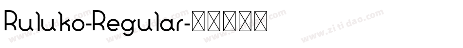 Ruluko-Regular字体转换