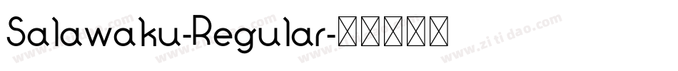 Salawaku-Regular字体转换